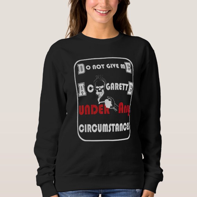 Sweatshirt Ne me donnez un cigare sous aucun prétexte (Devant)