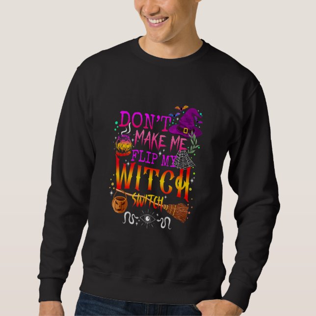 Sweatshirt Ne me fais pas basculer mon interrupteur de sorciè (Devant)