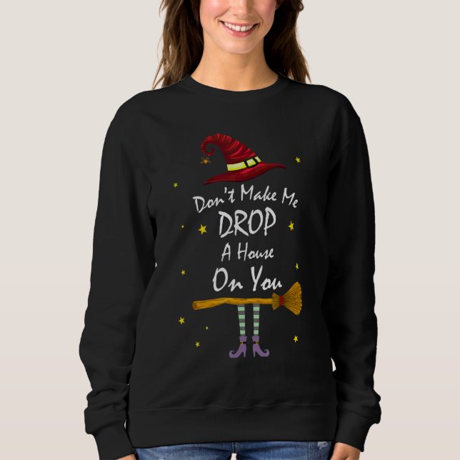 Sweatshirt Ne Me Fais Pas Tomber Une Maison Dessus Chapeau De (Devant)