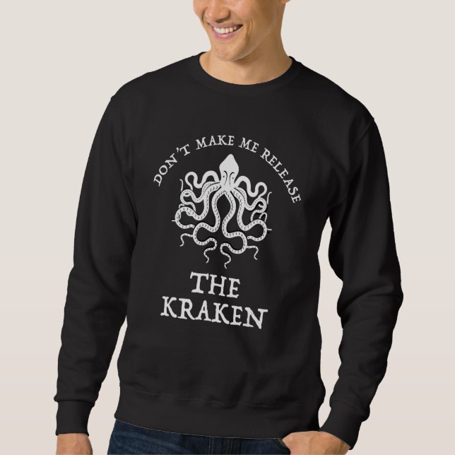 Sweatshirt Ne me faites pas libérer le monstre de la mer Krak (Devant)