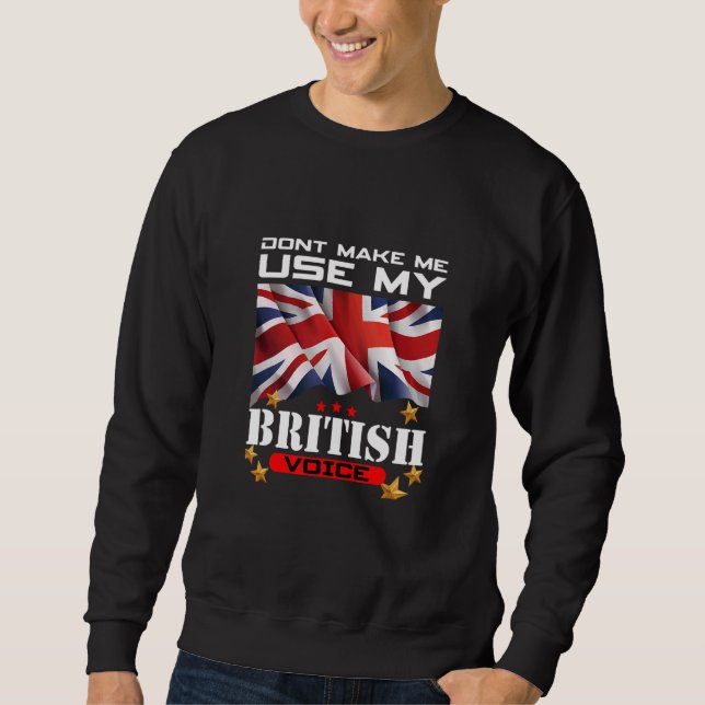 Sweatshirt Ne me faites pas utiliser ma voix britannique Angl (Devant)