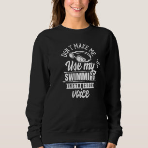 Sweatshirt Ne me faites pas utiliser ma voix de professeur de