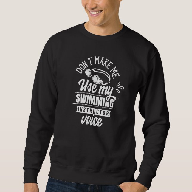 Sweatshirt Ne me faites pas utiliser ma voix de professeur de (Devant)