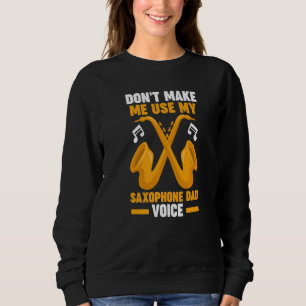 Sweatshirt ne me faites pas utiliser mon saxophone instrument
