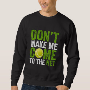 Sweatshirt Ne me faites pas venir à l'entraîneur du joueur