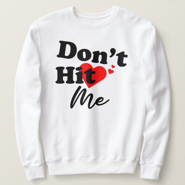 Sweatshirt Ne me frappe pas (Design devant)