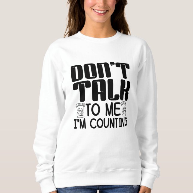 Sweatshirt Ne me parle pas Je compte la pharmacie pharmaco-ph (Devant)