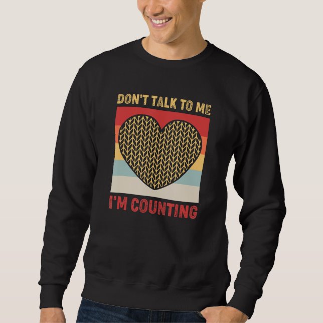 Sweatshirt Ne me parle pas Je compte le Crochet 4 (Devant)