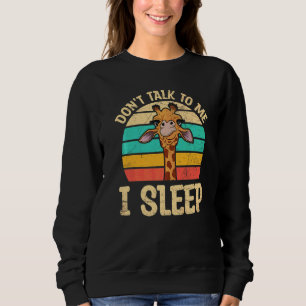 Sweatshirt Ne me parle pas Je dors pour une girafe