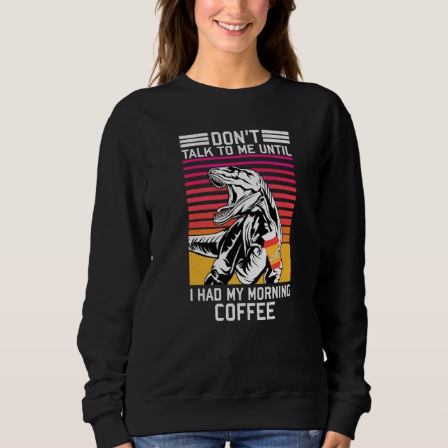Sweatshirt Ne me parlez pas avant que j'aie eu mon café Vinta (Devant)