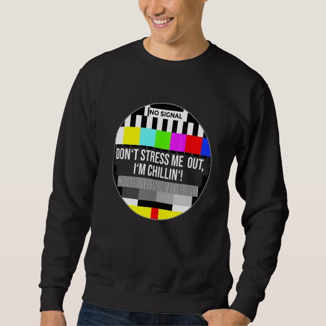 Sweatshirt Ne me stresse pas, je suis détendu (Devant)