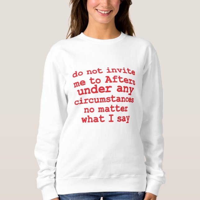 Sweatshirt Ne m'Invitation pas à des événements en aucune cir (Devant)