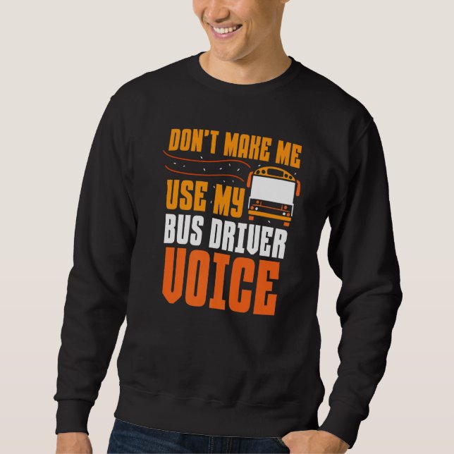 Sweatshirt Ne m'oblige pas à utiliser les bus Busman Voice de (Devant)