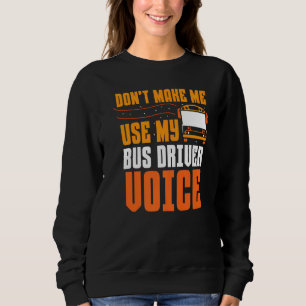 Sweatshirt Ne m'oblige pas à utiliser les bus Busman Voice de