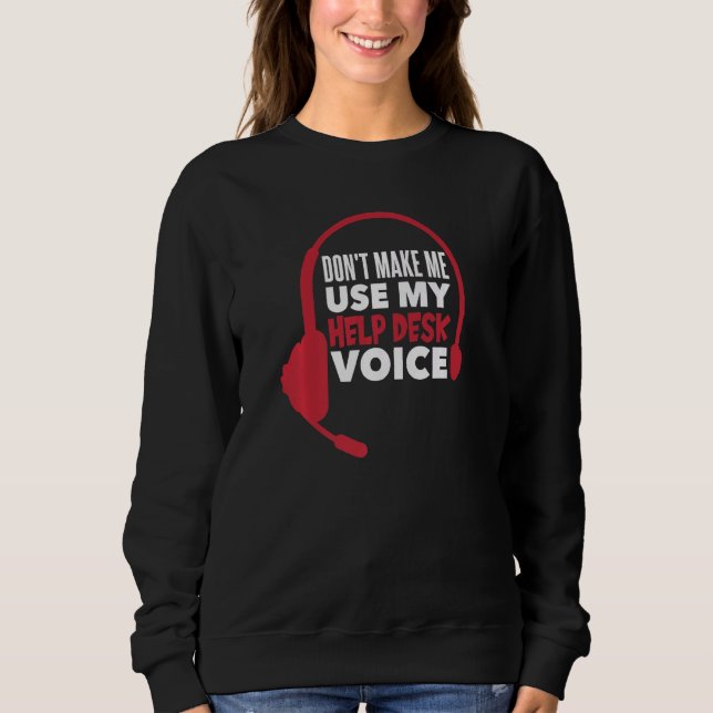 Sweatshirt Ne m'oblige pas à utiliser ma boîte d'aide Voix 1 (Devant)