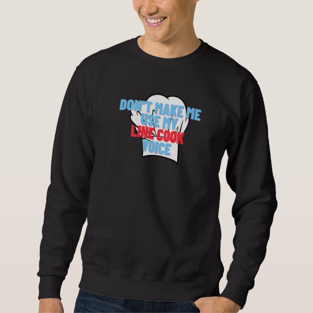 Sweatshirt Ne m'oblige pas à utiliser ma ligne Cuisiner la vo (Devant)
