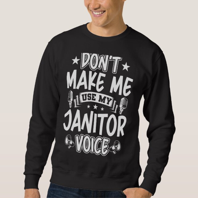 Sweatshirt Ne m'oblige pas à utiliser ma voix de concierge (Devant)