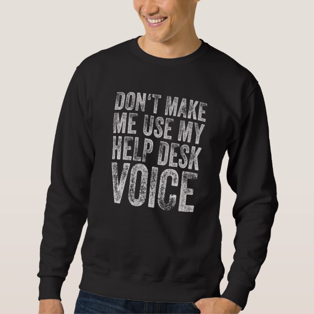 Sweatshirt Ne m'oblige pas à utiliser ma Voix du Centre d'aid (Devant)