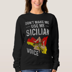 Sweatshirt Ne m'oblige pas à utiliser mes Convers Siciliens V
