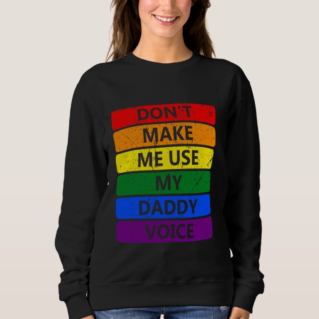Sweatshirt Ne m'oblige pas à utiliser mon papa Voice Gay Bear (Devant)
