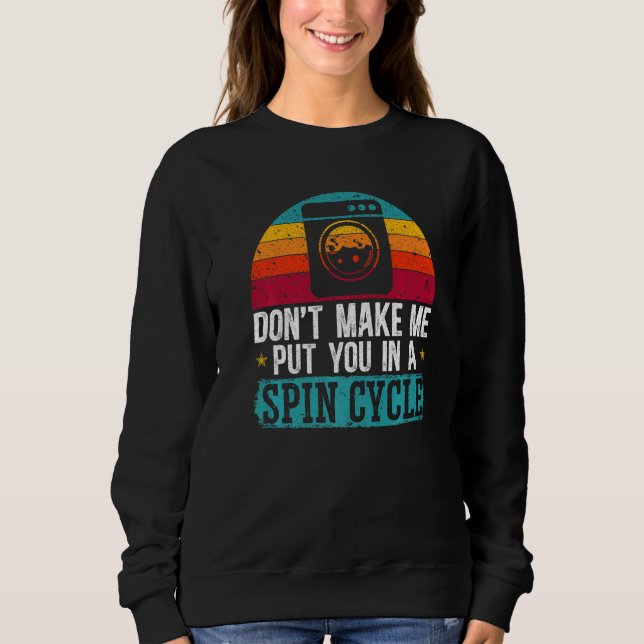 Sweatshirt Ne m'oblige pas à vous mettre dans un cycle d'occu (Devant)