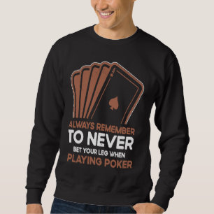 Sweatshirt Ne pariez jamais votre jambe lorsque vous jouez au