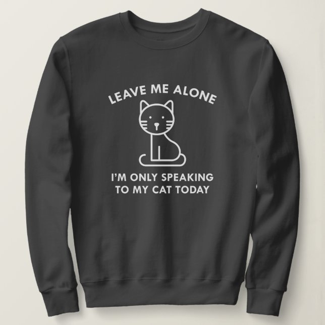Sweatshirt Ne Parler Qu'À Mon Chat (Design devant)