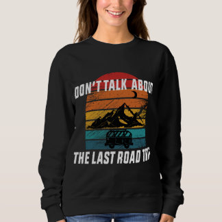Sweatshirt Ne parlez pas de la Dernière excursion