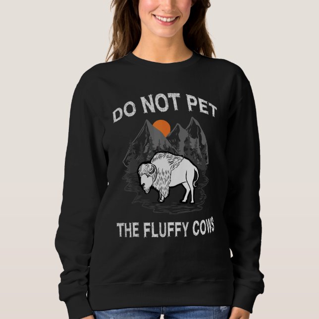 Sweatshirt Ne Pas Atteindre Le Parc De Yellowstone De Vaches  (Devant)