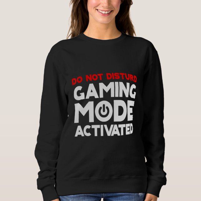 Sweatshirt Ne pas déranger le mode de jeu activé (Devant)