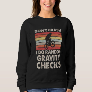 Sweatshirt Ne pas écraser Je fais Random Gravity Checks