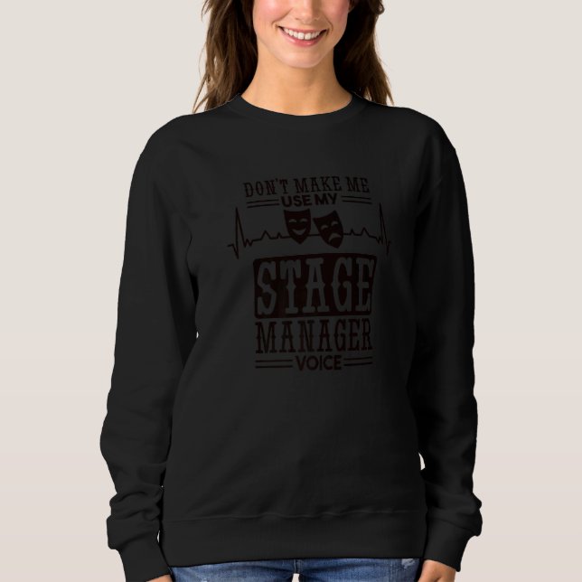 Sweatshirt Ne pas me faire utiliser mon animateur de scène Vo (Devant)