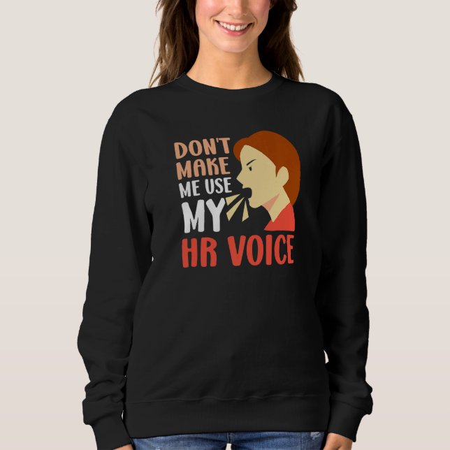 Sweatshirt Ne Pas Me Faire Utiliser Mon Hr Voix Ressources Hu (Devant)