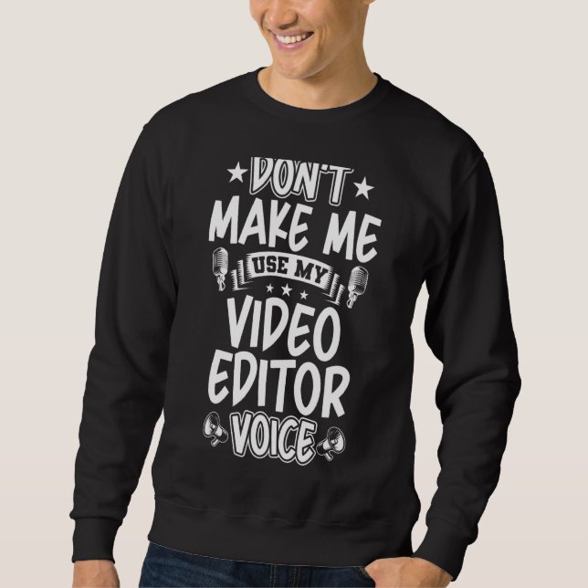 Sweatshirt Ne pas me forcer à utiliser ma voix de l'Éditeur v (Devant)