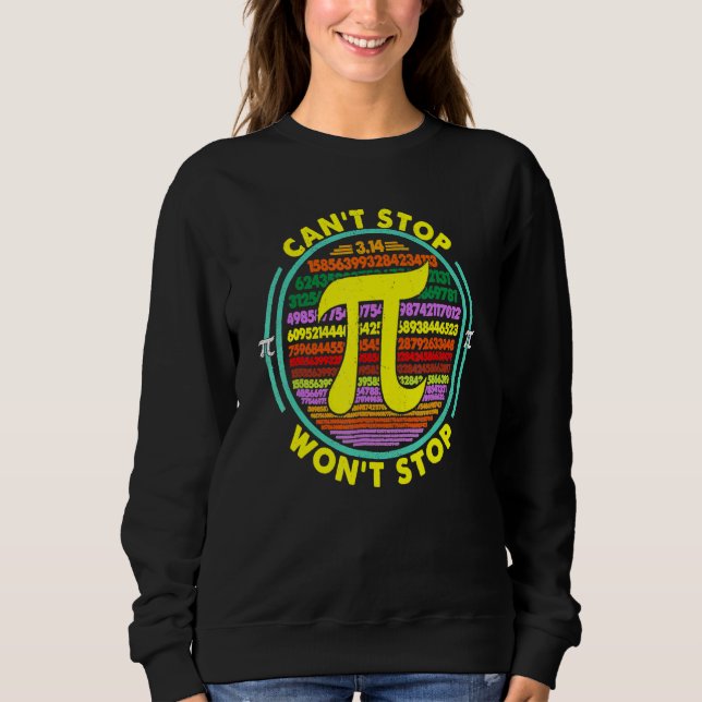 Sweatshirt Ne Peut Pas Arrêter Pi Gagne D'Arrêter Math Pi Jou (Devant)