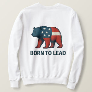 Sweatshirt Né pour diriger – Conception d'ours américain patr