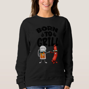Sweatshirt Né Pour Griller Chiens Chauds & Bières Femmes Sauc
