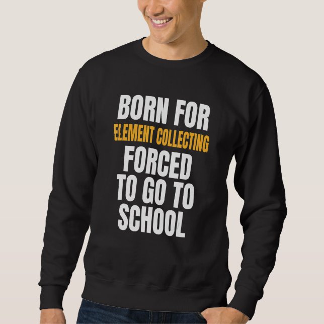 Sweatshirt Né Pour La Collecte D'Élément (Devant)