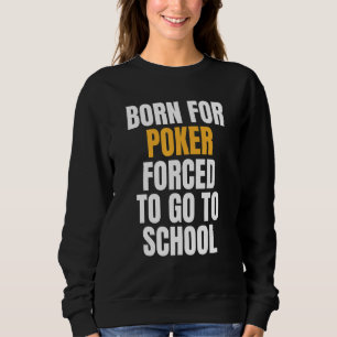 Sweatshirt Né Pour Poker