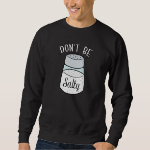 Sweatshirt Ne Sois Pas Amère