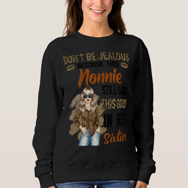 Sweatshirt Ne sois pas jaloux parce que cette Nonnie regarde  (Devant)