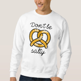 Sweatshirt Ne sois pas salé