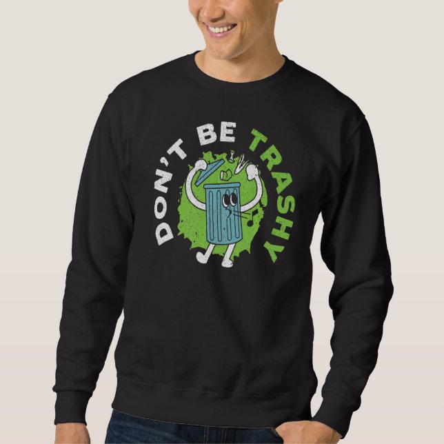 Sweatshirt Ne sois pas une oreille écologiste de la Terre mèr (Devant)