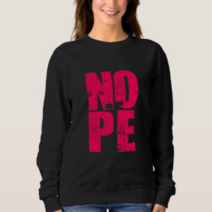 Sweatshirt Ne soyez pas une personne qui dit oui, dites non p