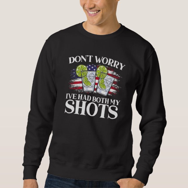Sweatshirt Ne T'Inquiète Pas D'Avoir Eu Mes Deux Tirs Pour Un (Devant)