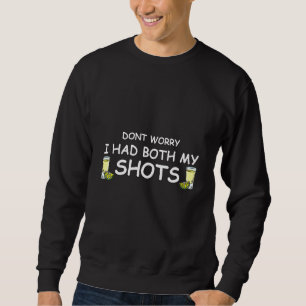 Sweatshirt Ne T'Inquiète Pas J'Ai Eu Les Deux Tirs Tequila