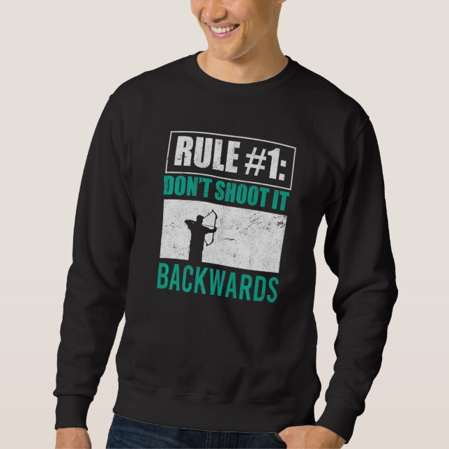 Sweatshirt Ne tirez pas vers l'arrière Bowman Archer Bow Hunt (Devant)