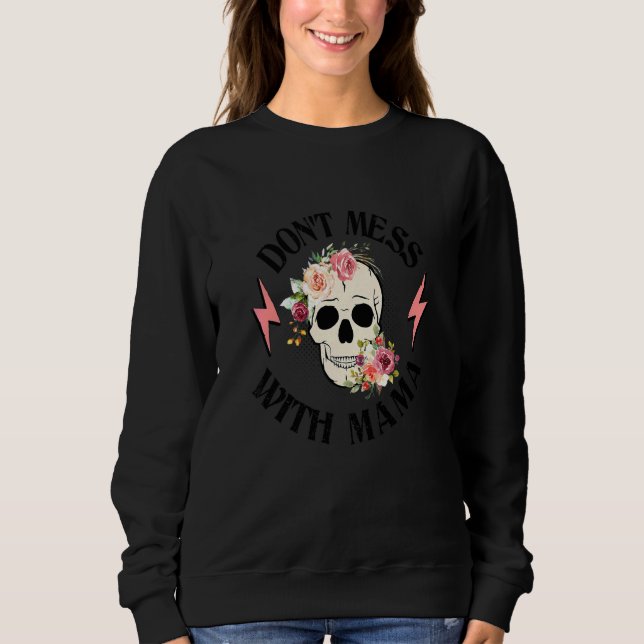 Sweatshirt Ne touche pas à ça avec Maman  Vie de crâne Maman2 (Devant)