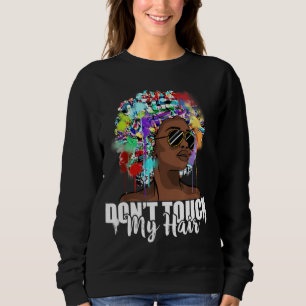 Sweatshirt Ne Touchez Pas Mes Cheveux Afro Natural Hair Histo