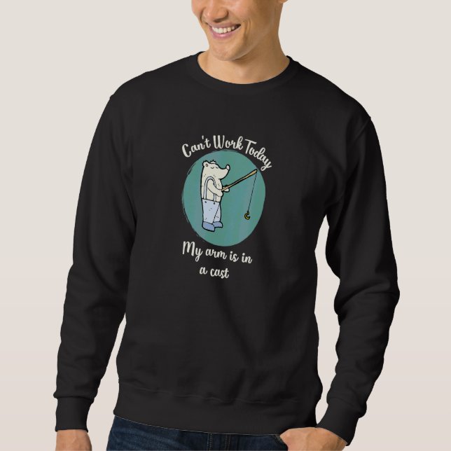 Sweatshirt Ne Travaille Pas Aujourd'Hui Mon Bras Dans Le Pêch (Devant)